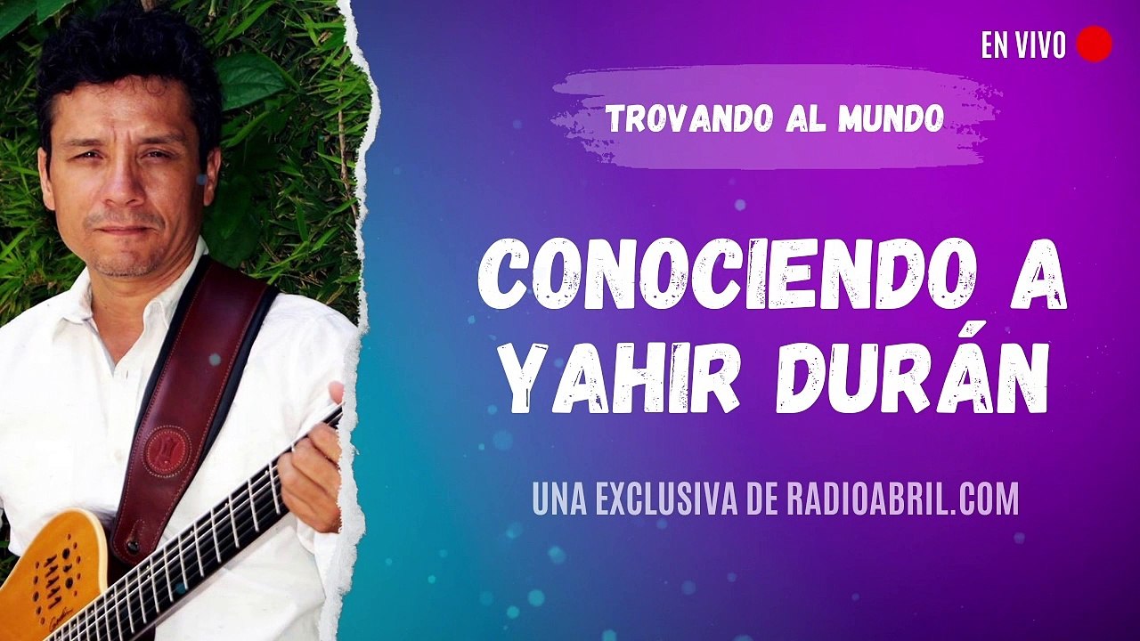 Conociendo a Yahir Durán | Trovando al mundo
