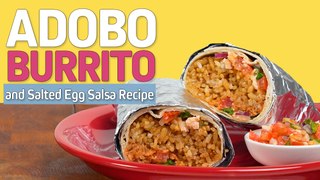 Adobo Burrito Recipe and Salted Egg Salsa: A Fusion of Filipino and Mexican Flavors | Yummy.ph