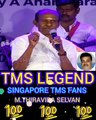 TMS LEGEND 100. SINGAPORE TMS FANS. M.THIRAVIDA SELVAN