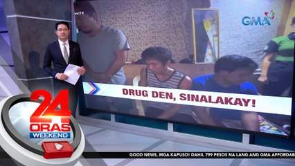 Drug den, sinalakay! | 24 Oras Weekend