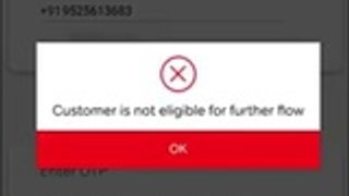 Customer is not eligible for further flow __ Fix this problem in Airtel Payment Bank __