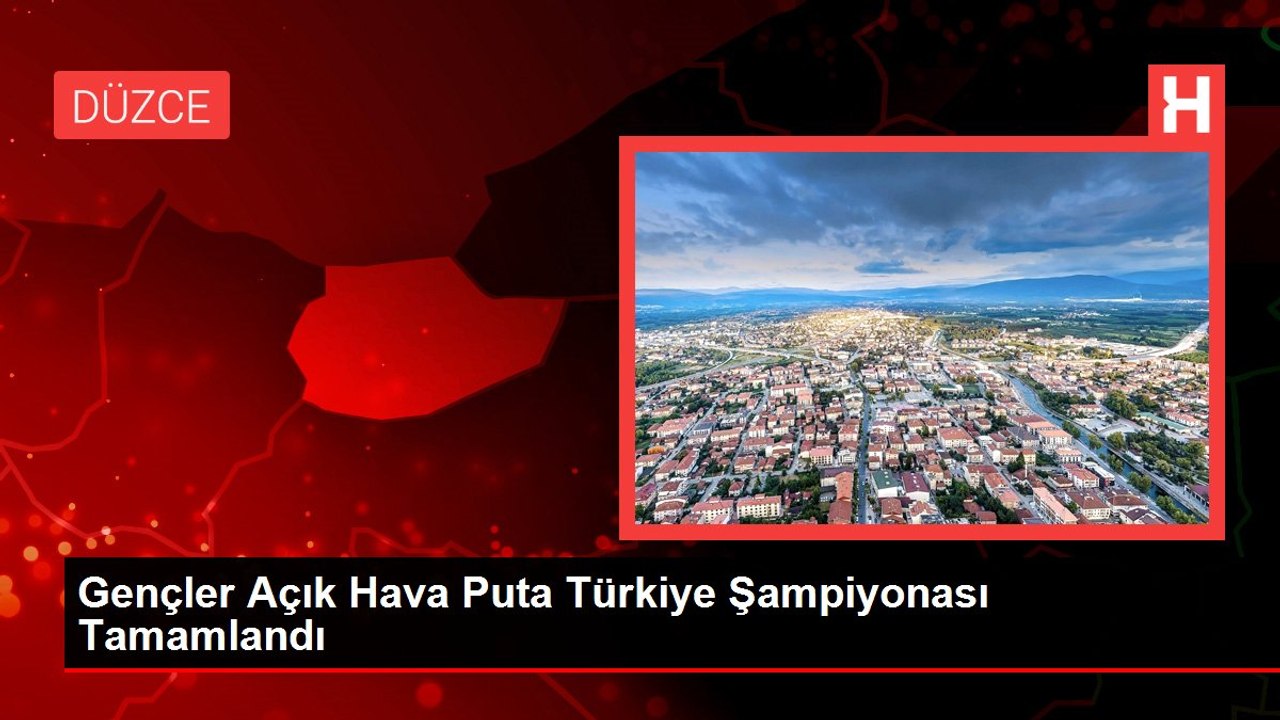 Gençler Açık Hava Puta Türkiye Şampiyonası Tamamlandı