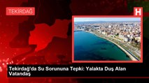 Tekirdağ'da Su Sorununa Tepki: Yalakta Duş Alan Vatandaş