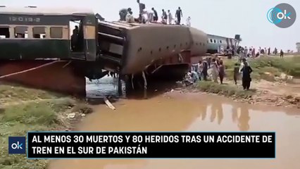 Al menos 30 muertos y 80 heridos tras un accidente de tren en el sur de Pakistán