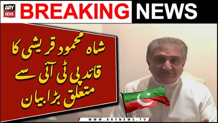 Shah Mehmood Qureshi says Chairman PTI’s life is in danger, asks courts to take notice