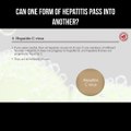 Can one form of hepatitis pass into another?