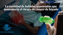 La cantidad de bebidas azucaradas que aumentaría el riesgo de cáncer de hígado