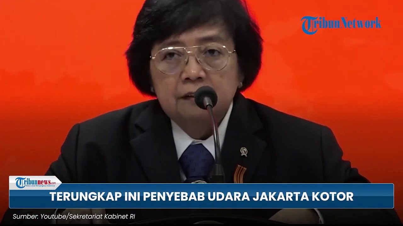 [FULL] Pemerintah Kuak Penyebab Kualitas Udara di Jabodetabek Buruk, Ini Penjelasan Menteri LHK