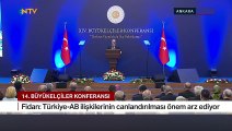 Dışişleri Bakanı Fidan: Türkiyesiz AB gerçek aktör olamaz, sürecin tam üyelikle canlandırılması gerek