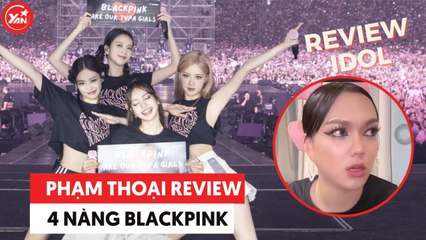 Phạm Thoại diễn tả "cái nách" của 4 cô nàng BLACKPINK, thô nhưng thật