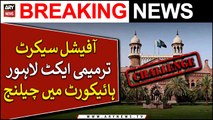 Official Secrets Amendment Act challenged in Lahore High Court