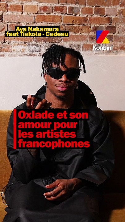 Oxlade et son amour pour les artistes francophones