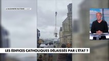 Les édifices catholiques délaissés par l'État ?