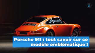 Porsche 911 : tout savoir sur ce modèle emblématique !