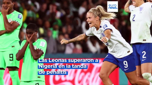 Mundial de fútbol femenino | Inglaterra alcanza los cuartos de final al vencer a Nigeria 4-2