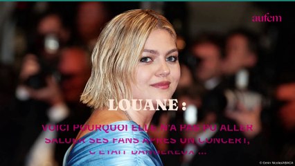 Louane : voici pourquoi elle n’a pas pu aller saluer ses fans après un concert, "c’était dangereux…"