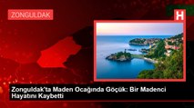 Zonguldak'ta Maden Ocağında Göçük: Bir Madenci Hayatını Kaybetti