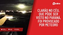 Clarão no céu, que pôde ser visto no Paraná, foi provocado por meteoro