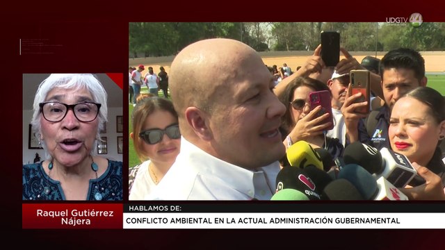 Conflicto ambiental en la actual administración gubernamental: Raquel Gutiérrez Nájera