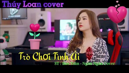 Trò Chơi Tình Ái - Cover Thúy Loan 2023