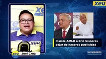 Insiste AMLO a Eric Cisneros dejar de hacerse publicidad en Veracruz