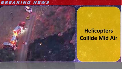 Helicopters Collide Mid Air