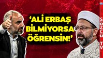 Çok Sert Konuştu! İsmail Saymaz Ali Erbaş'a Adeta Ateş Püskürdü
