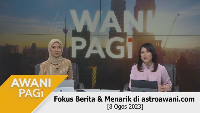 AWANI Pagi: Berita tumpuan & menarik di astroawani.com [8 Ogos 2023]