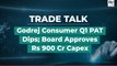 Trade Talk | GCPL Board Approves Rs 900 Cr Capex Plan