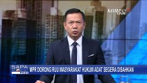 Ketua MPR RI Bambang Soesatyo Dorong RUU Masyarakat Hukum Adat Segera Disahkan