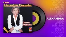 «Alexandrie, Alexandra» de Claude François : Les prénoms en chansons