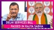 Delhi Services Bill Passed In Rajya Sabha With 131 Votes In Favour & 102 Against: CM Arvind Kejriwal Calls It A Black Day In History Of India’s Democracy, Slams PM Modi