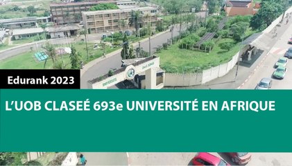 [#Reportage] Edurank 2023 : l’UOB classée 693e université en Afrique
