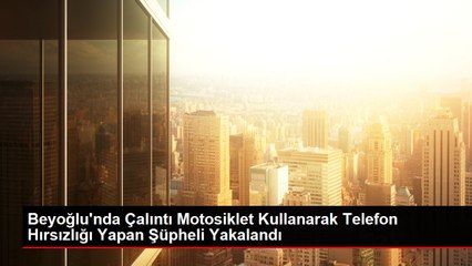Beyoğlu'nda Çalıntı Motosiklet Kullanarak Telefon Hırsızlığı Yapan Şüpheli Yakalandı