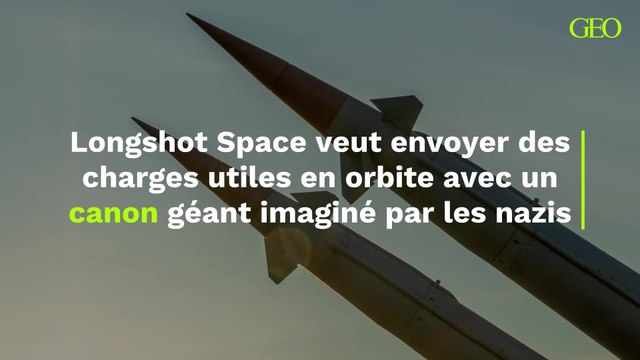 Pour envoyer des charges utiles en orbite, Longshot Space veut utiliser un canon géant imaginé par les nazis