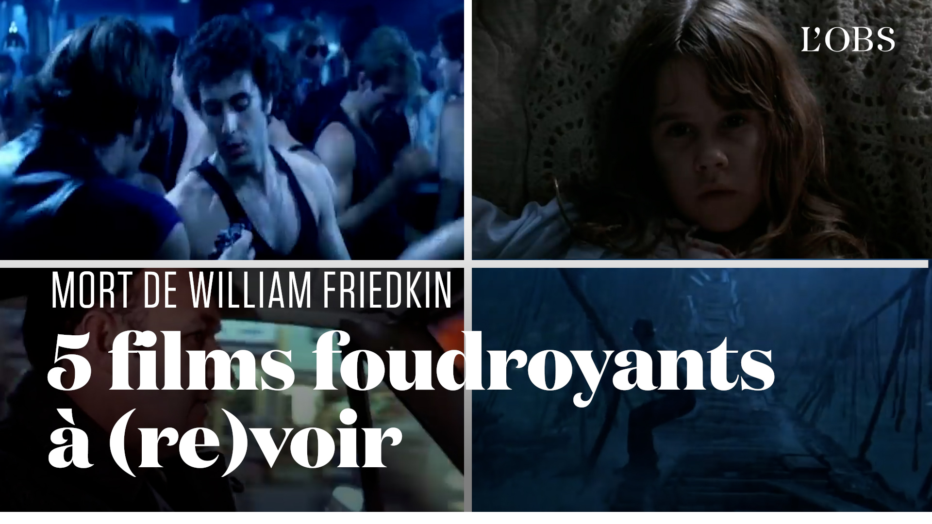 "L'Exorciste", " French connection", "la Chasse" : revoir 5 films foudroyants de William Friedkin