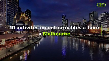 Melbourne : 10 activités incontournables à faire sur place
