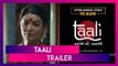 Taali Trailer: Sushmita Sen Portrays Transgender Activist Shreegauri Sawant In Ravi Jadhav’s Upcoming Web Series