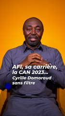 AFI, sa carrière, la CAN 2023, Cyrille Domoraud sans filtre #short