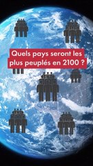Quels seront les pays les plus peuplés en 2100 ?