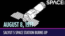OTD In Space – August 8: Salyut 5 Space Station Burns Up In The Atmosphere