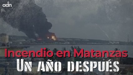 Incendio en Matanzas. Un año después
