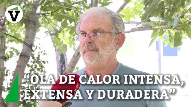 Un meteorólogo predice que esta ola de calor va a ser intensa, extensa y duradera