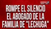 Rompe el silencio el abogado de la familia de 