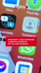 WHATSAPP lança novidade COMPARTILHAMENTO de TELA em chamada