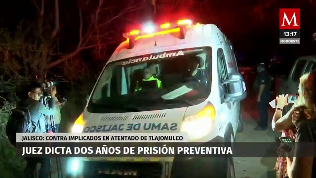 Dictan prisión preventiva a presuntos implicados en atentado de Tlajomulco