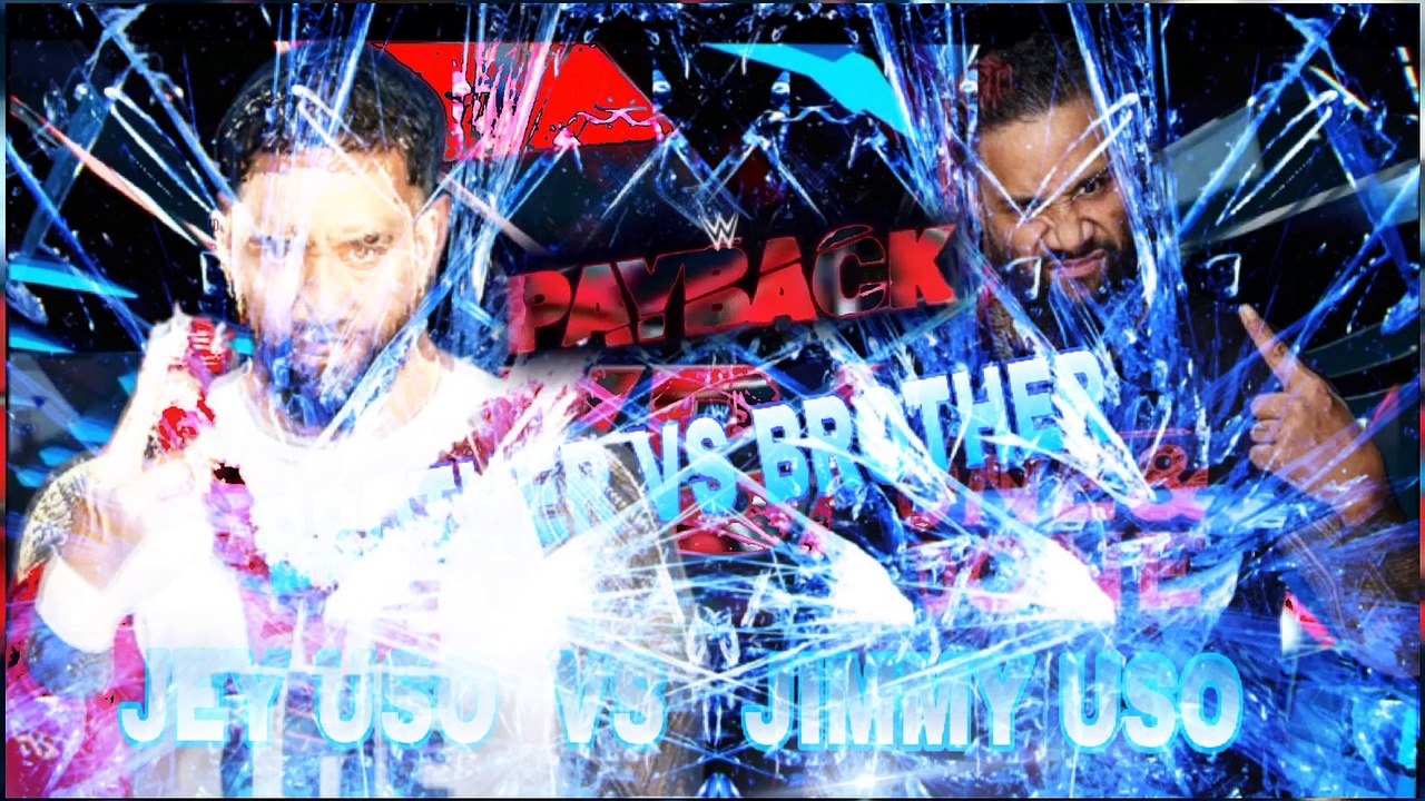 WWE JEY USO VS JIMMY USO BROTHER VS BROTHER AT PAYBACK