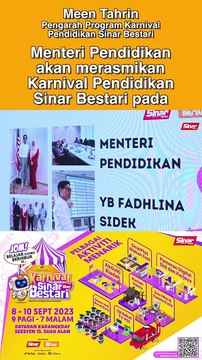 Menteri Pendidikan akan merasmikan Karnival Pendidikan Sinar Bestari pada 8 September 2023