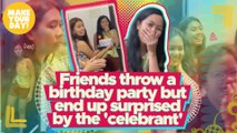 Friends throw a birthday party but end up surprised by the 'celebrant'  | Make Your Day