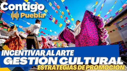 Gestión cultural, herramienta para incentivar el arte y la cultura